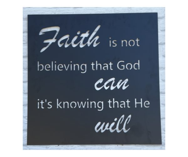 Faith Is Knowing Plaque